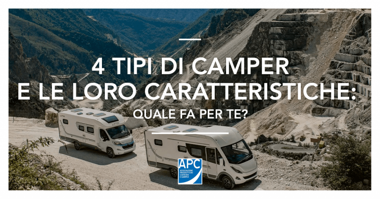 GUIDA AI 4 PRINCIPALI MODELLI DI CAMPER