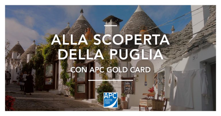 SCOPRIRE L’ITALIA CON LA APC GOLD CARD – VIAGGIO IN PUGLIA TRA TRADIZIONI, STORIA E GOLOSITÀ