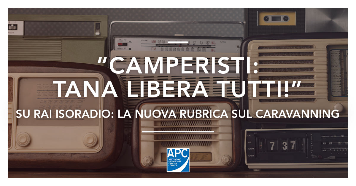 Rai Isoradio con Camperisti: tana libera tutti