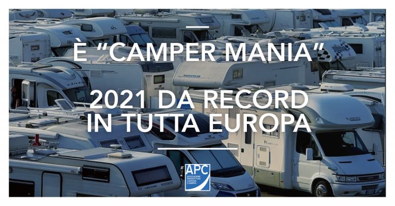 Il settore della camperistica non si ferma. Nel 2021 è boom di vendite e immatricolazioni