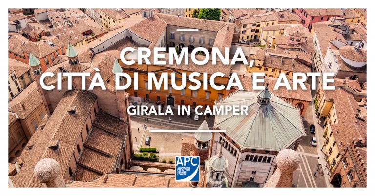 Alla scoperta della raffinata ed elegante Cremona