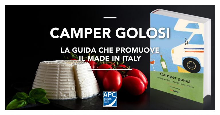 “Camper Golosi”, la guida trait d’union tra il turismo in libertà e i prodotti tipici italiani