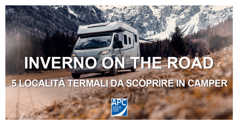 Inverno on the road: ecco a voi 5 località termali da scoprire in camper