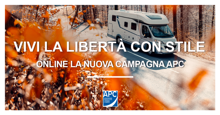 Vivi la libertà, con stile. L’Associazione Produttori Caravan e Camper lancia una campagna advertising per promuovere il camper lifestyle