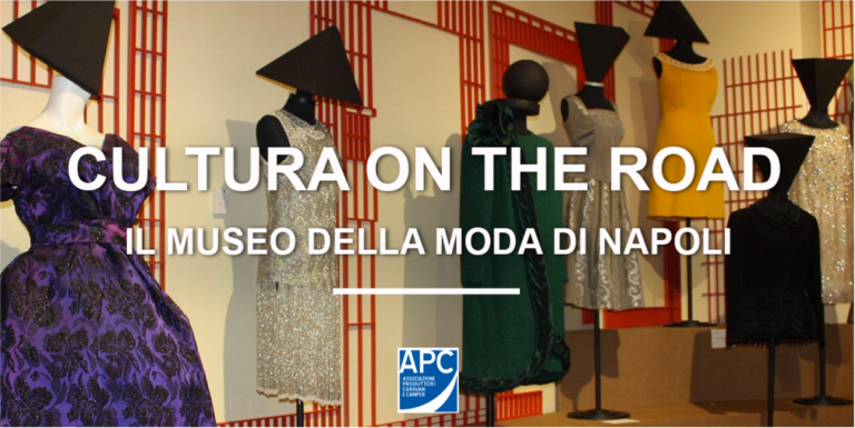 Museo della Moda di Napoli: un tuffo nel fashion, dal ‘700 ad oggi