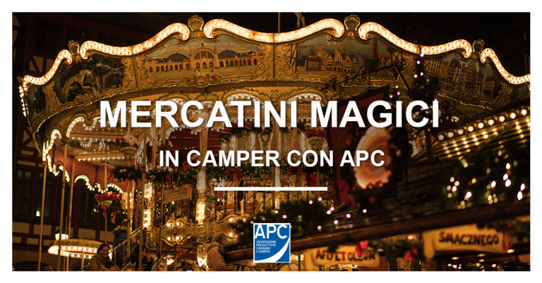 Dalla Pianura Alla Laguna: Mercatini Magici E Soste Camper Con APC