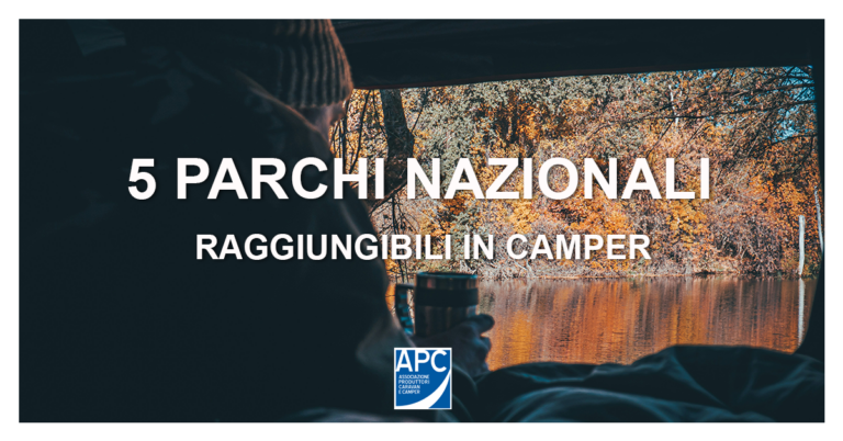 5 Parchi Nazionali in Italia da raggiungere in camper